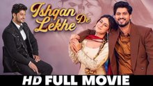 ISHQAN DE LEKHE (2026) NEW SUPERHIT PUNJABI MOVIE HD 1080P
