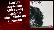 İran'da düşürülen ABD savaş uçağının ikinci pilotu da kurtarıldı