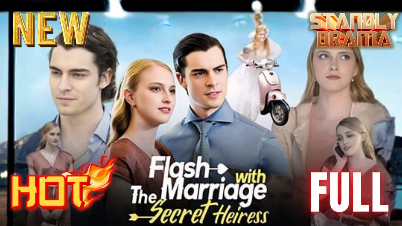 Flash Marriage with The Secret Heiress Full HD Short Drama I Best Romantic ShortFilms Hot Emotional Dark CEO Romance New Series 2026 - BEST MOVIE 2026