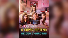 O Super Sistema Me Deu 3 Garotas PortuguêS