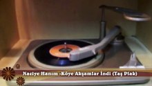 *Naciye Hanım ♪♪♪  Köye Akşamlar İndi (Taş Plak)