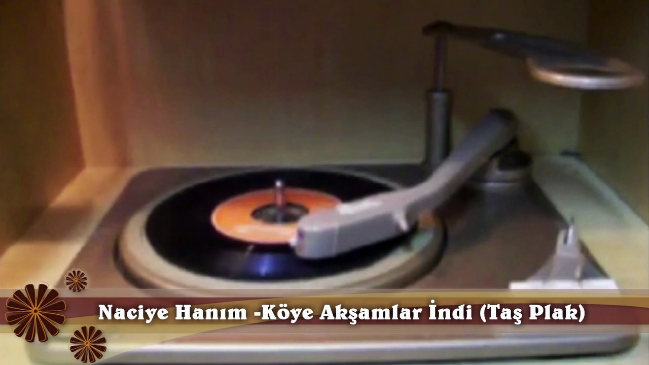*Naciye Hanım ♪♪♪  Köye Akşamlar İndi (Taş Plak)