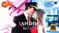 Landing In Love | Full Movie HD - Romance Sweet Romance Modern Steamy Charming Feel-Good Workplace USA Studio Mansion Contemporary All Ages Actor/Actress Assistant First Love