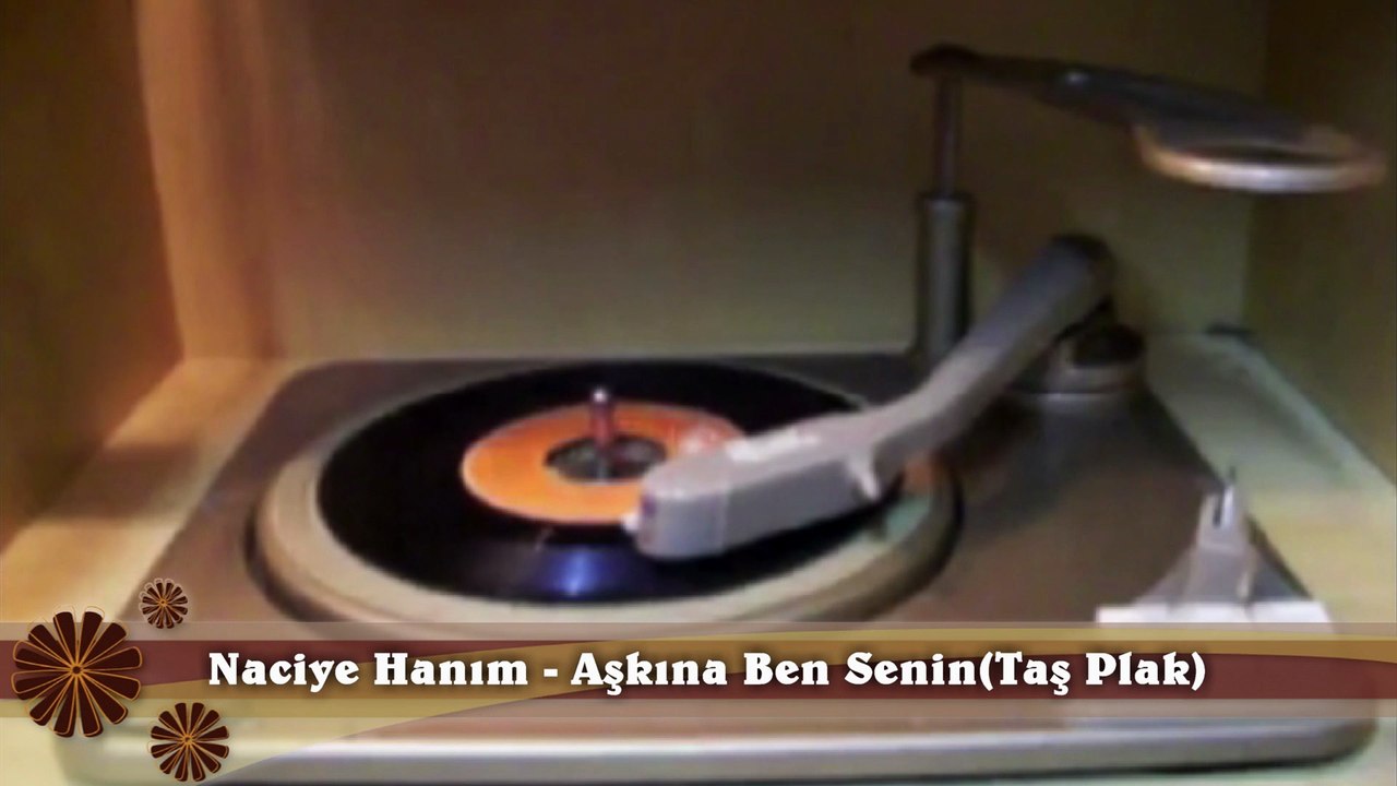 *Naciye Hanım ♪♪♪ Aşkına Ben Senin (Taş Plak )