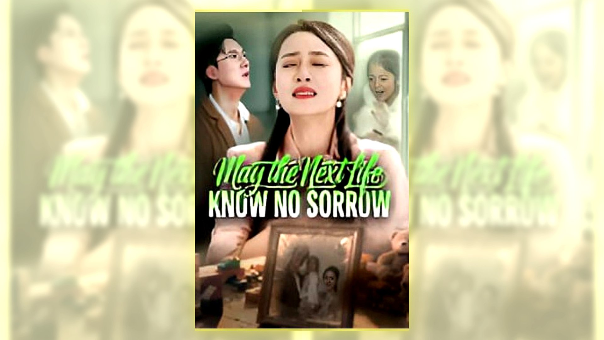 ⁣May The Next Life Know No Sorrow Full Hd