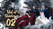 Veil of Shadows - Episode 2 - ENG SUB