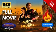 Race to My Heart | Full HD Engsub Movie 2026