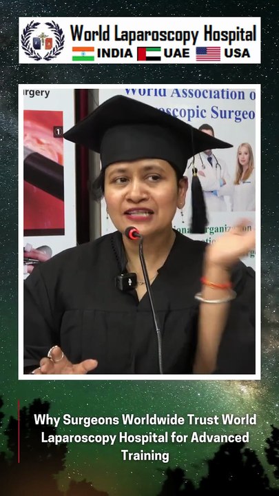 Doctors Share Their Experience After Completing Laparoscopic Training at World Laparoscopy Hospital