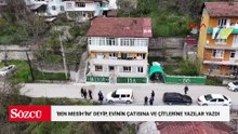 ‘Ben Mesih'im’ deyip, evinin çatısına ve çitlerine yazılar yazdı