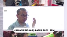 #AWANIRingkas 5 April 2026 | 9PM