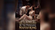 Claimed by the Possessive Mafia King - FULL EP 2026