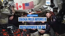 Załoga Artemis II przygotowuje się do historycznego przelotu nad Księżycem