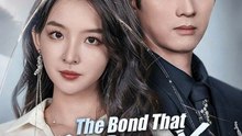 The Bond That Stole My Heart Chinese Drama FULL MOVIES ENGSUB