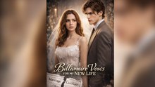 Billionaire Vows for My New Life - FULL EP 2026- Hot Movie