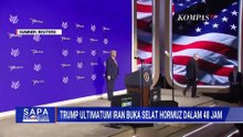 Trump Ultimatum Iran! Paksa Buka Selat Hormuz dalam 48 Jam | SAPA MALAM