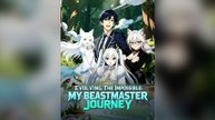 Evolving The Impossible My Beastmaster Journey Full Chinese Drama