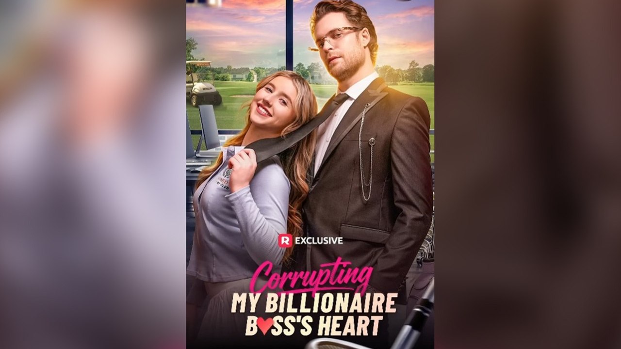 Corrupting My Billionaire Boss's Heart Short Drama