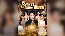 Born Under Omen Full Chinese Drama
