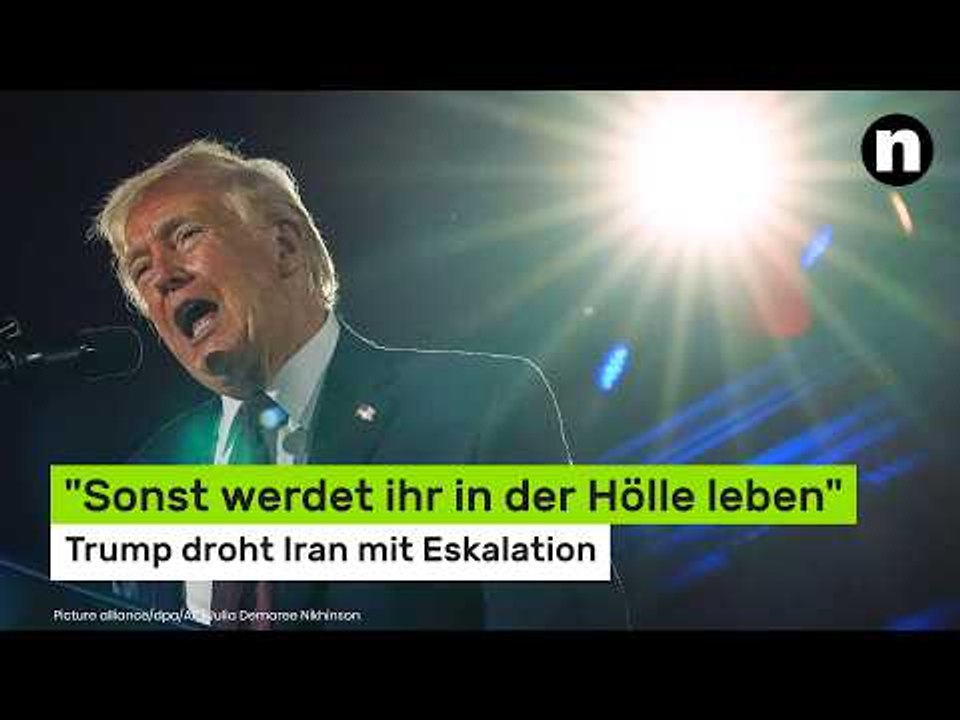 Donald Trump : 'Sonst werdet ihr in der Hölle leben' - US-Präsident droht Iran mit Eskalation