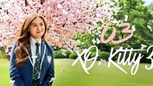 Ep.3 - XO Kitty Season 3 ( Engsub )