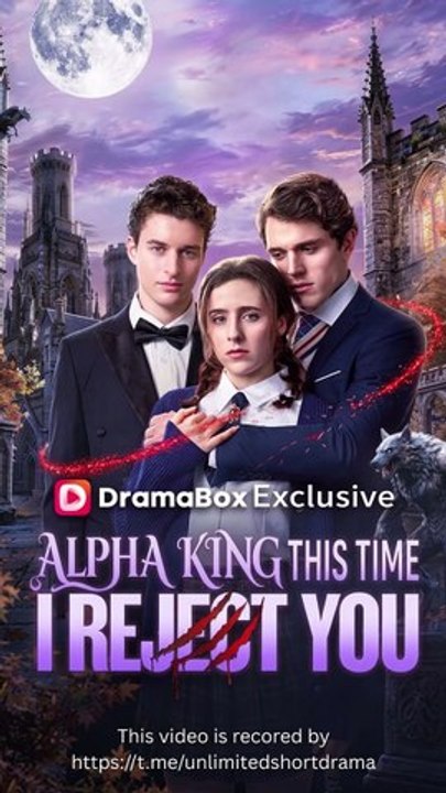 Alpha King, This Time I Reject You - #englishsub #fullmovie 🍿