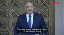 Libano, il presidente Aoun: «Israele vuole fare qui ciò che ha fatto a Gaza»