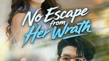 No Escape from Her Wrath #Dramabox