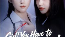 Girl! You Have to Be Mine! - Engsub - GL Short Drama