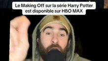 Le Making Off sur la série Harry Potterest disponible sur HBO MAX