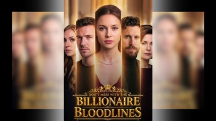 Dont Mess with the Billionaire Bloodlines Full EP