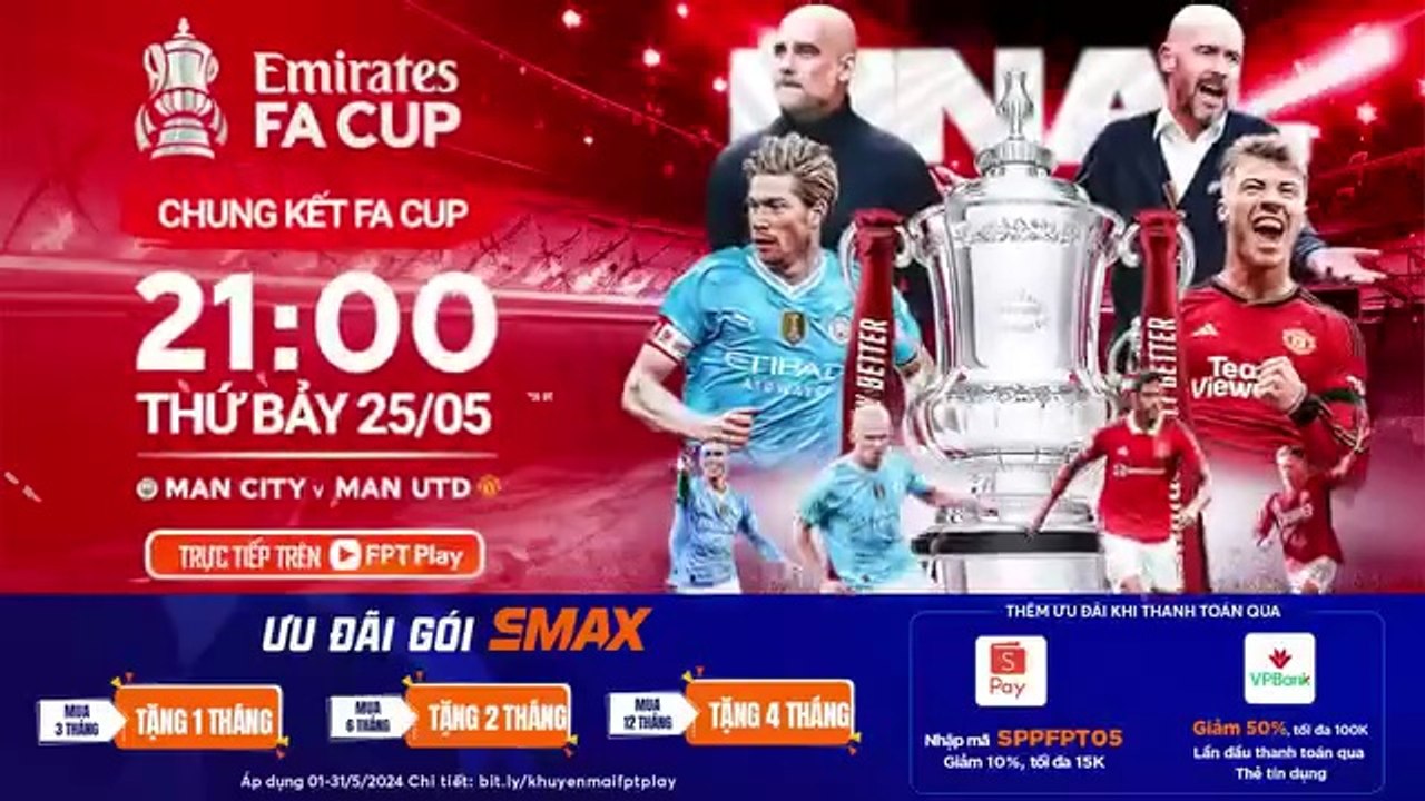 Chung Kết FA Cup 2023/24 : Manchester City - Manchester United (25/5/2024) | Trailer trên Truyền Hình FPT Play