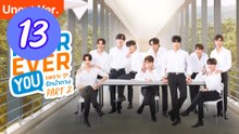 Ep13 Fourever You Part 2 Episode 13 Engsub