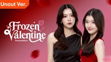 Frozen Valentine 2026 Ep 3