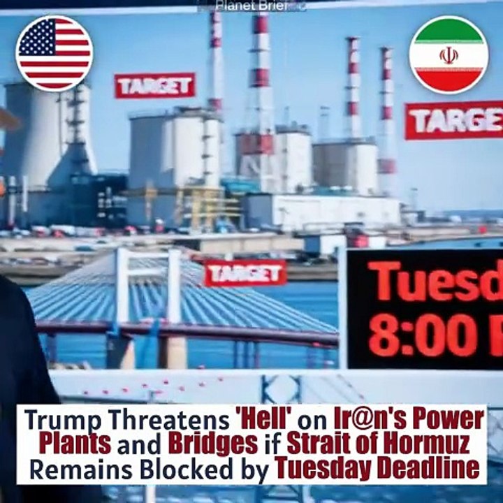 Trump Threatens 'Hell' on Iran's Power Plants & Bridges if Strait of Hormuz Remains Blocked