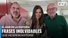 Frases célebres de nuestra historia l El ADN de la Historia