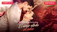 [Español] El amor atado al odio  (Versión completo)