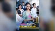 A Filha Legítima, Gênio Escolar (Dublado)