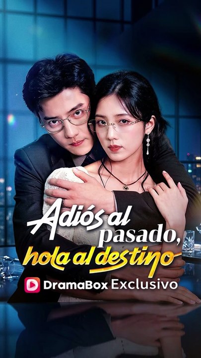 Adiós al pasado, hola al destino - FULL | Reelshort