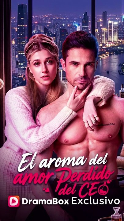 El aroma del amor perdido del CEO - FULL DRAMA
