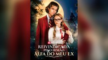 Reivindicada Pelo Irmão Alfa Do Meu Ex (Dublado) (Português)