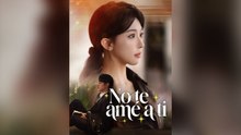 No Te Amé A Ti (Español)- Full Movie