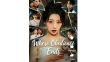 Where Obedience Ends - Chinese Drama #Engsub