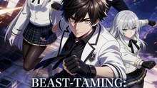 🔥Beast Taming All Evolve I Revert (English-dubbed) - ReelShort Anime