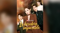 La Heredera Imparable (Subtítulo) (Español)