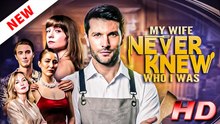 My Wife Never Knew Who I Was - FULL MOVIE