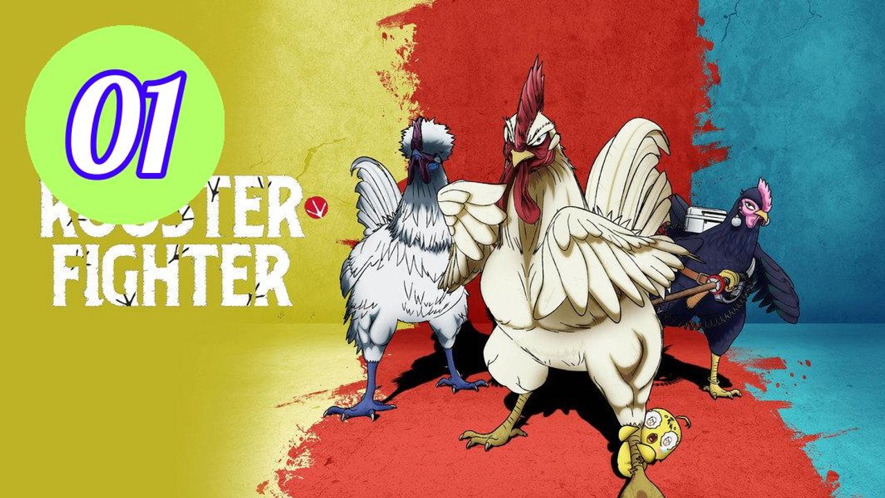 Rooster Fighter  Niwatori Figh Episode 1 Engsub