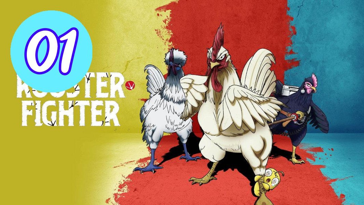 Rooster Fighter  Niwatori Figh Episode 1 Engsub