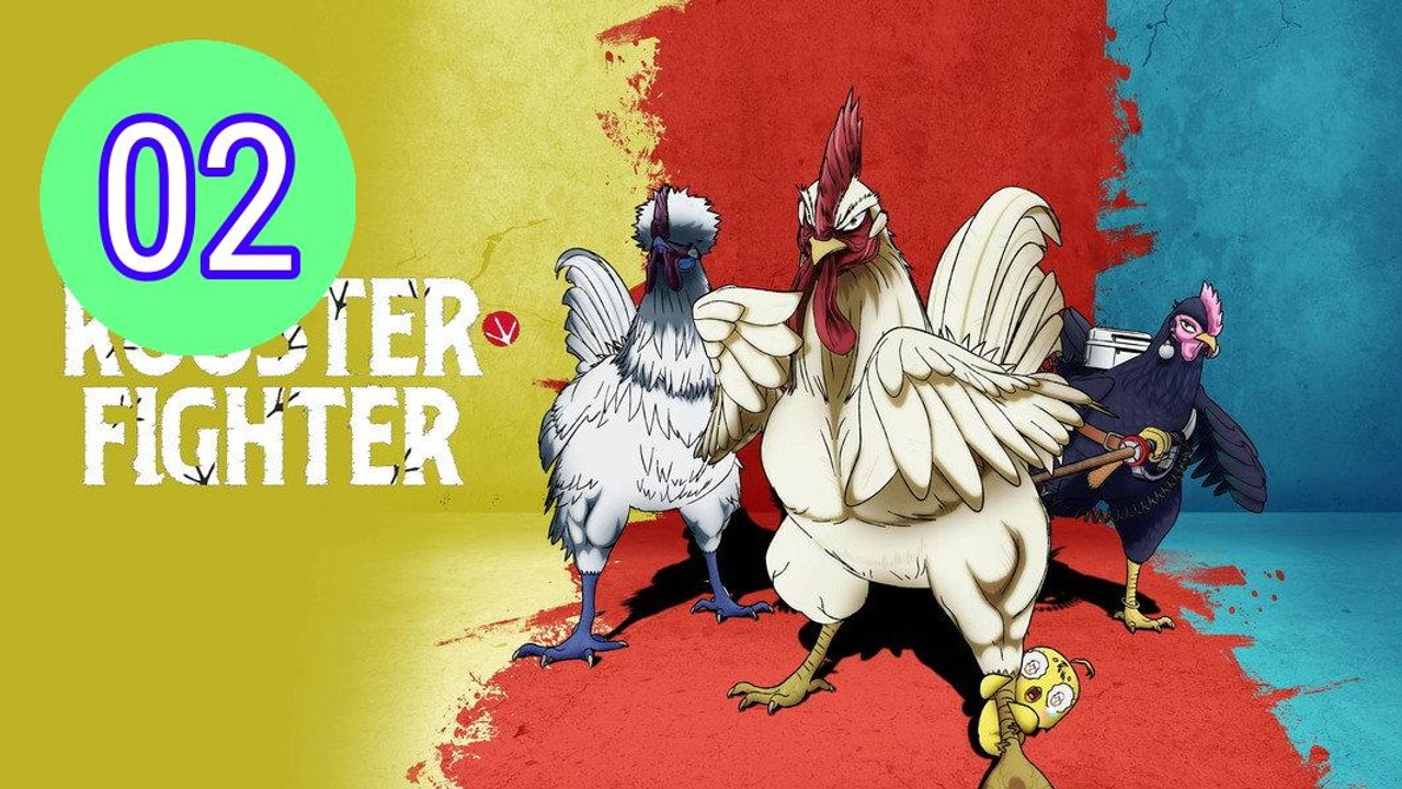 Rooster Fighter  Niwatori Figh Episode 2 Engsub