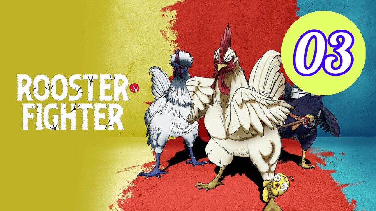 Rooster Fighter  Niwatori Figh Episode 3 Engsub
