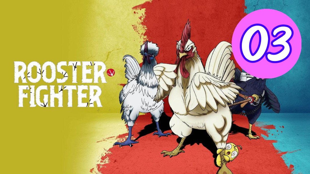 Rooster Fighter  Niwatori Figh Episode 3 Engsub